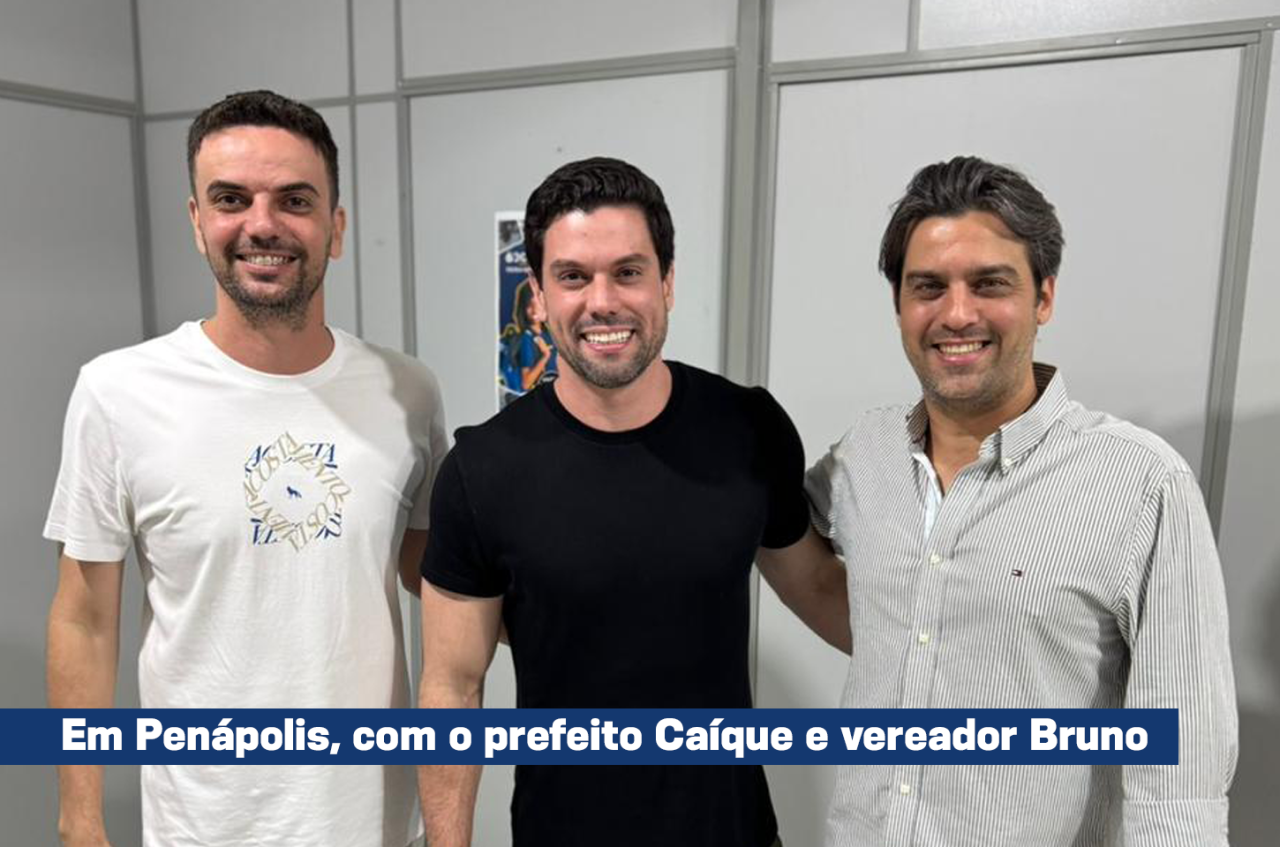 Lucas Pocay cumpre agenda com lideranças e empresários em Araçatuba e Penápolis